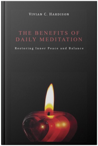 Vivian C. Hardison The Benefits Of Daily Meditation